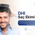 NeoHair Plus’ta DHI saç ekimi öncesi ve sonrası İstanbul’da doğal ve kalıcı sonuçlar